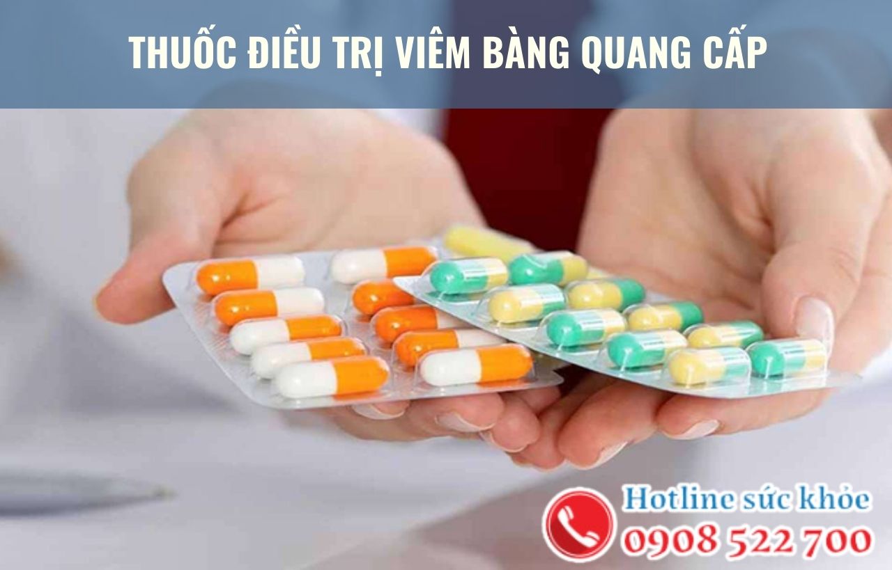 Thuốc điều trị viêm bàng quang cấp là thuốc gì?