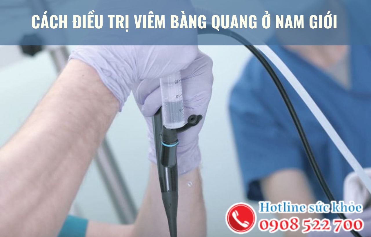 Cách điều trị viêm bàng quang ở nam giới gồm những phương pháp nào?