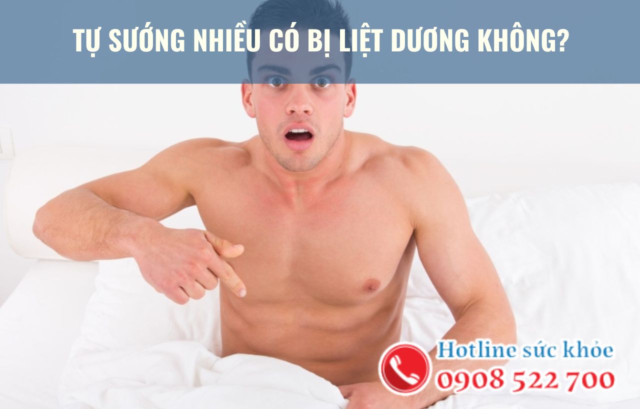 Tự sướng nhiều có bị liệt dương không?