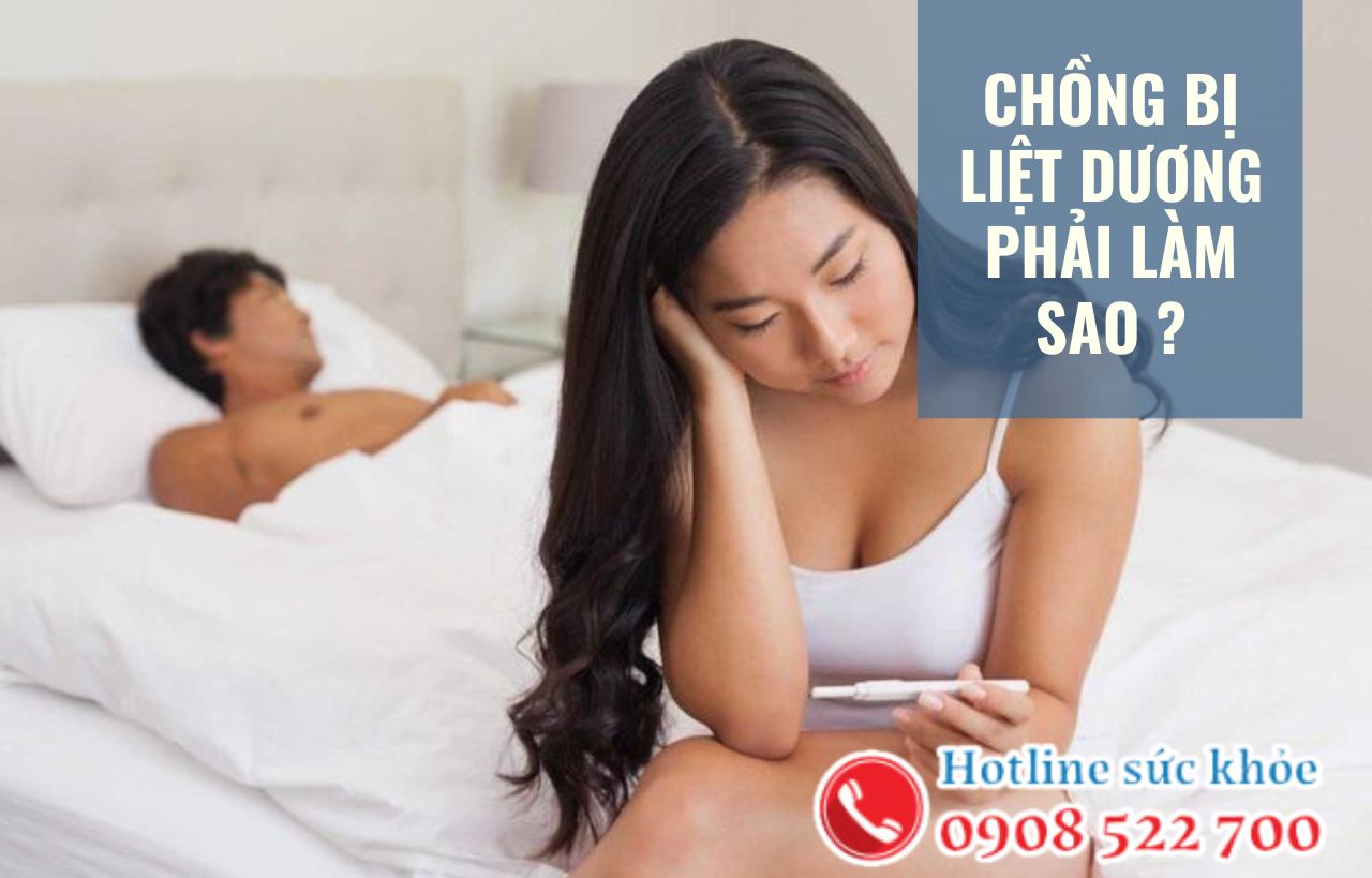 Chồng bị liệt dương phải làm sao?