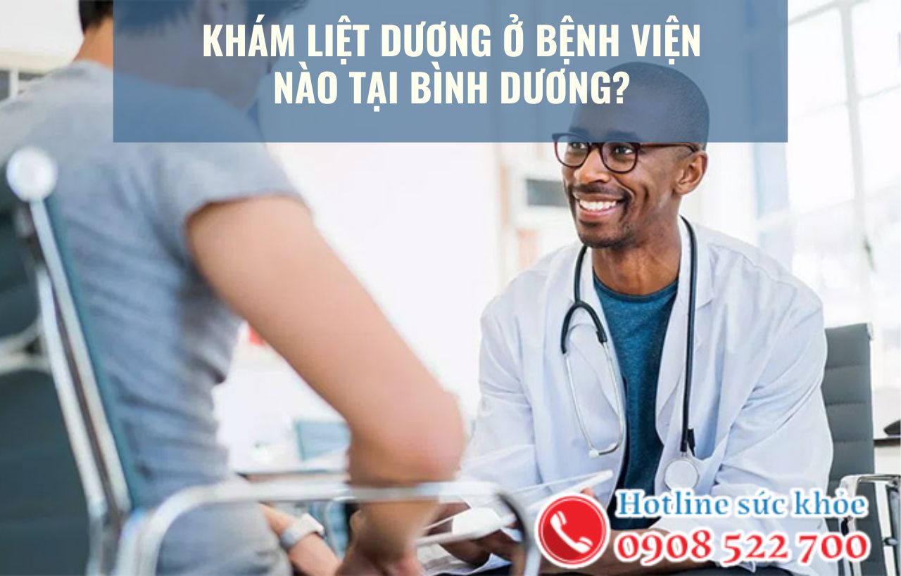 Khám liệt dương ở bệnh viện nào tại Bình Dương?