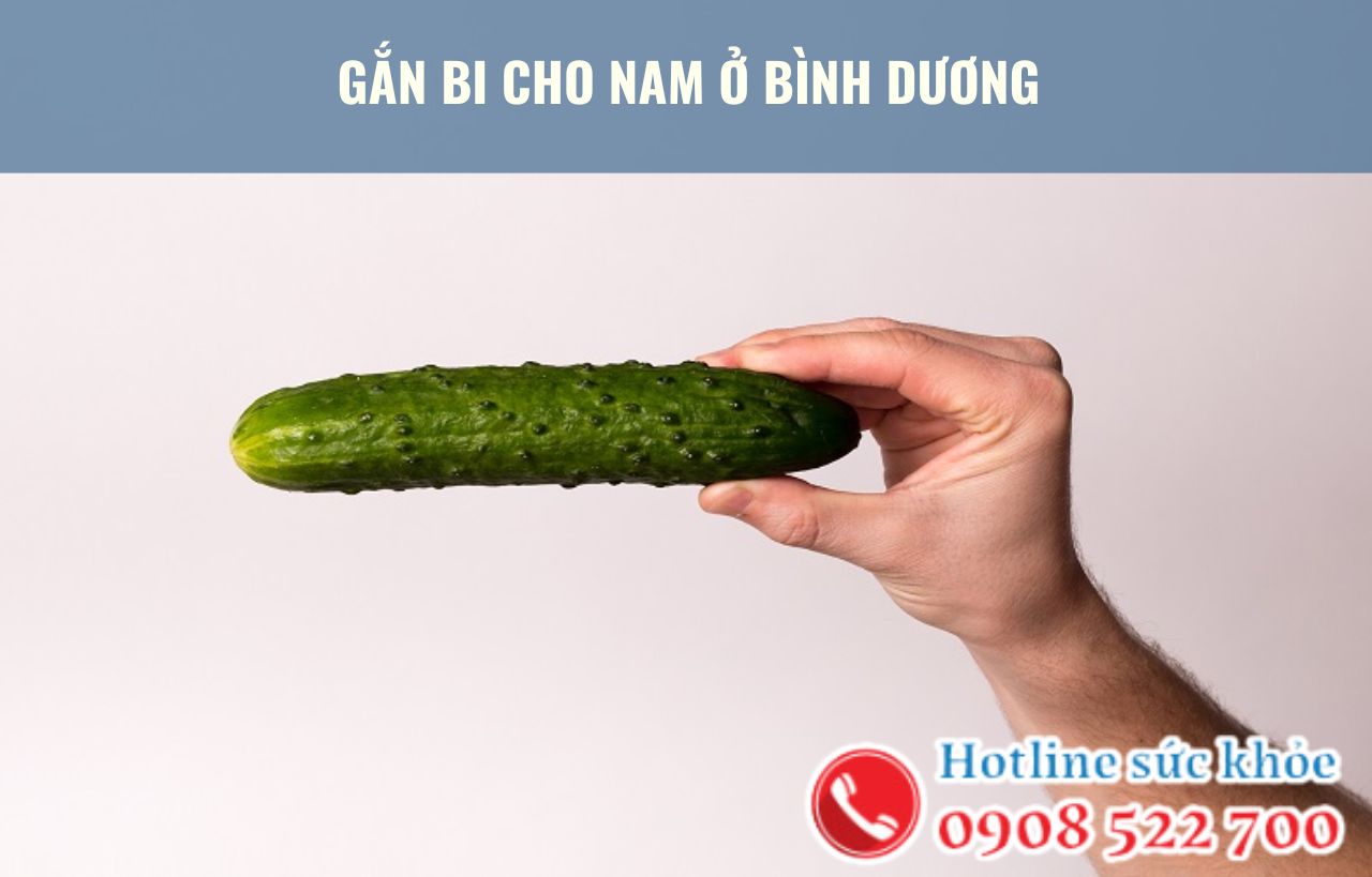 Gắn bi cho nam ở Bình Dương nên thực hiện tại phòng khám nào?