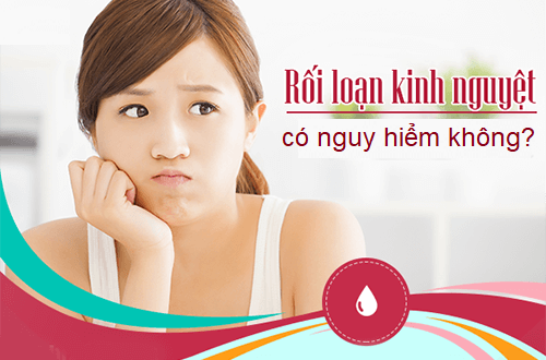 Rối loạn kinh nguyệt có nguy hiểm không? Cách điều trị như thế nào?