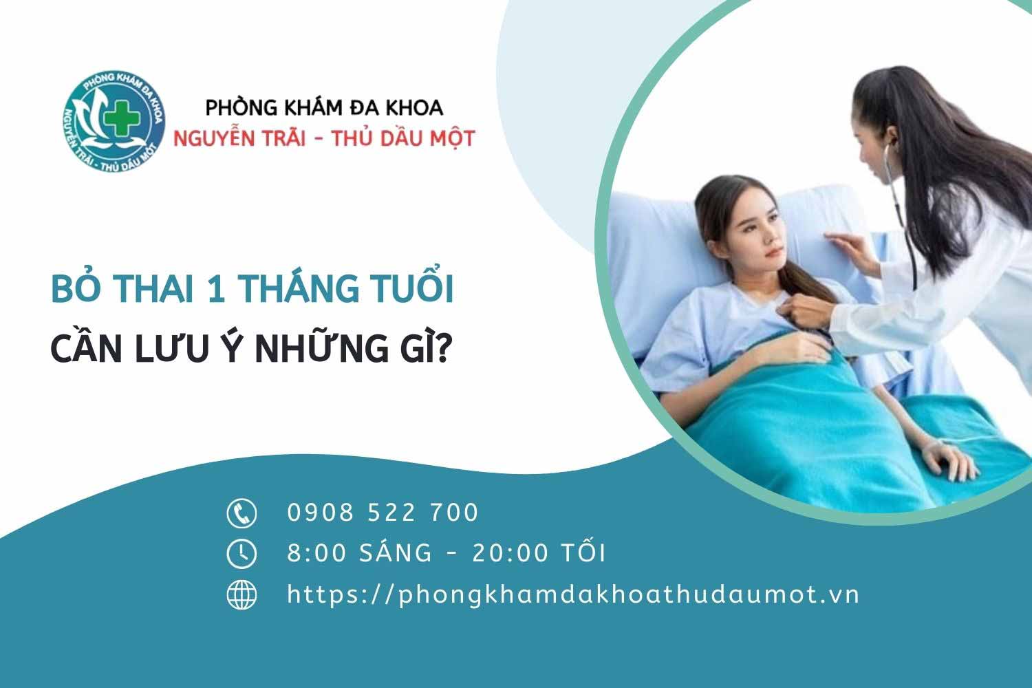 Bỏ thai 1 tháng tuổi cần đặc biệt lưu ý những điều gì?