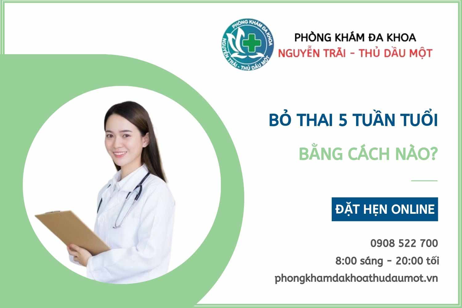 Bỏ thai 5 tuần bằng cách nào, nên lưu ý những gì trước và sau khi bỏ thai?