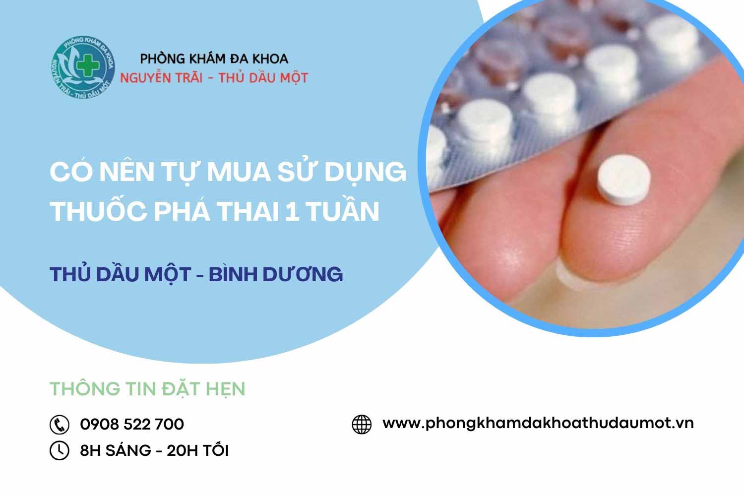 Có nên tử ý mua và sử dụng thuốc phá thai 1 tuần tuổi hay không?