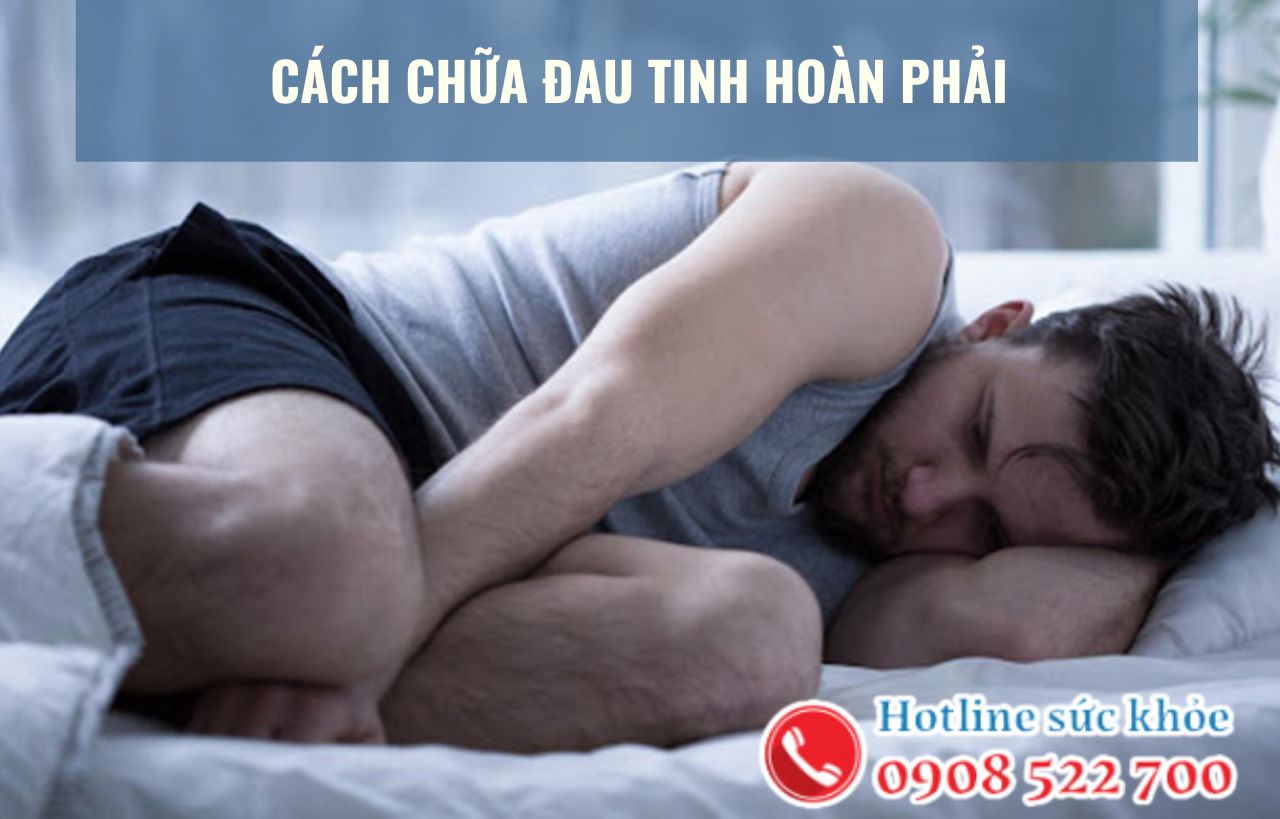 Cách chữa đau tinh hoàn phải tại nhà đơn giản