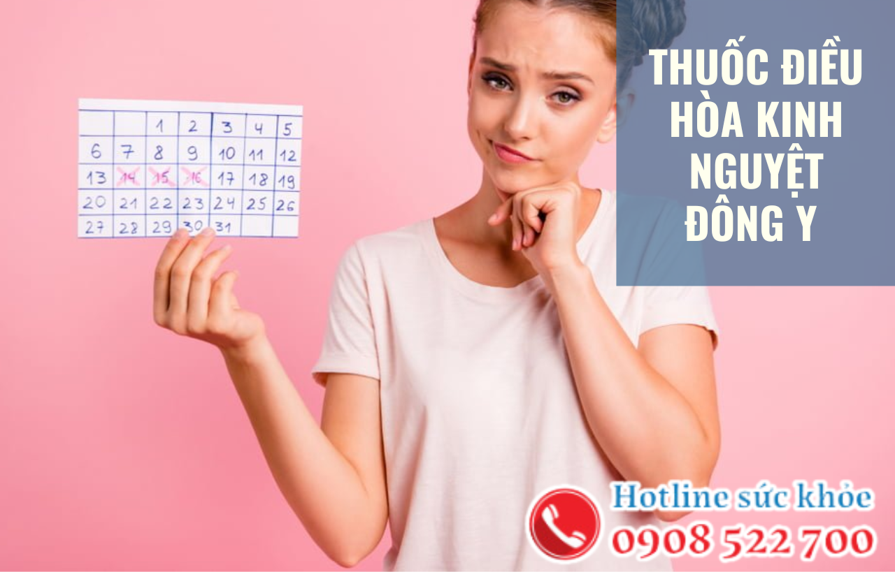 Thuốc điều hòa kinh nguyệt đông y có hiệu quả?