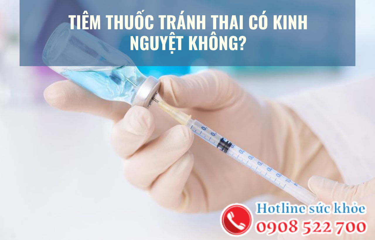 Tiêm thuốc tránh thai có kinh nguyệt không?