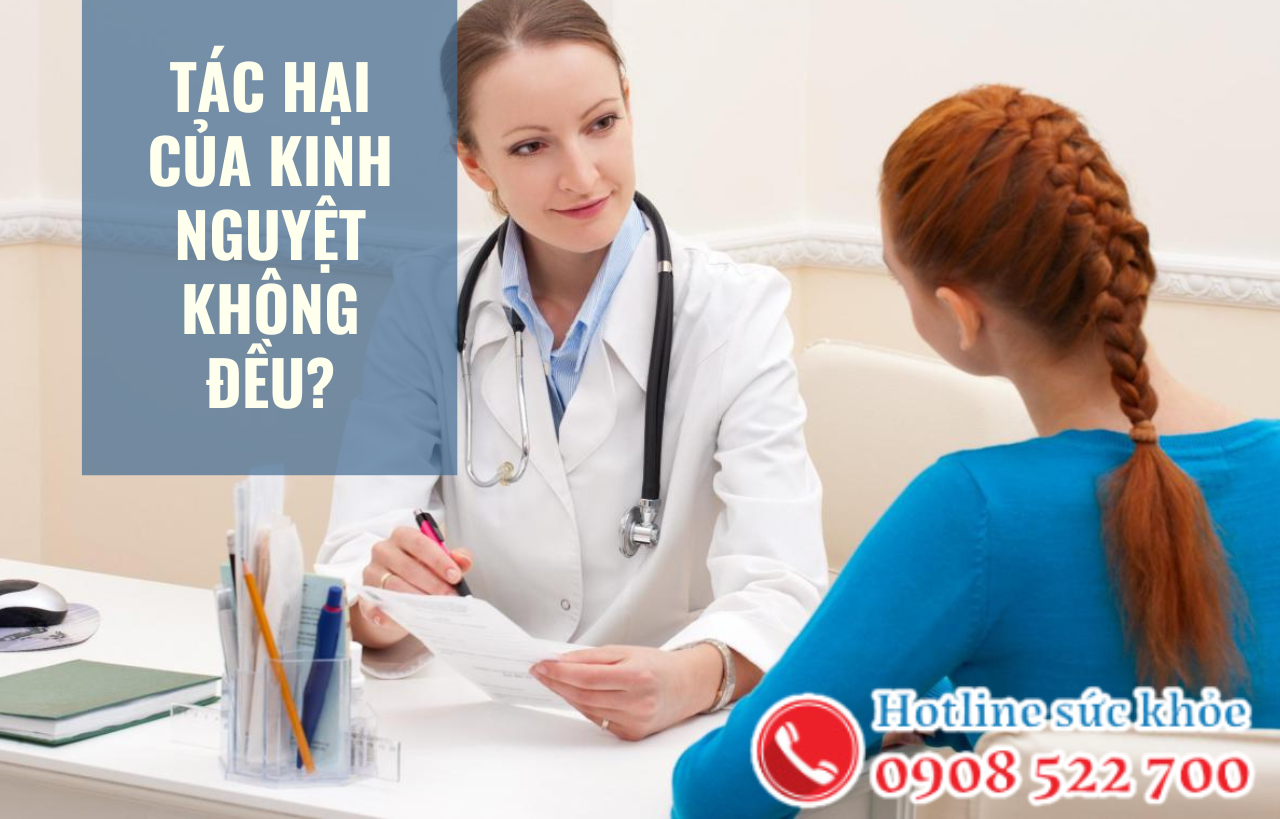 Tác hại của kinh nguyệt không đều?