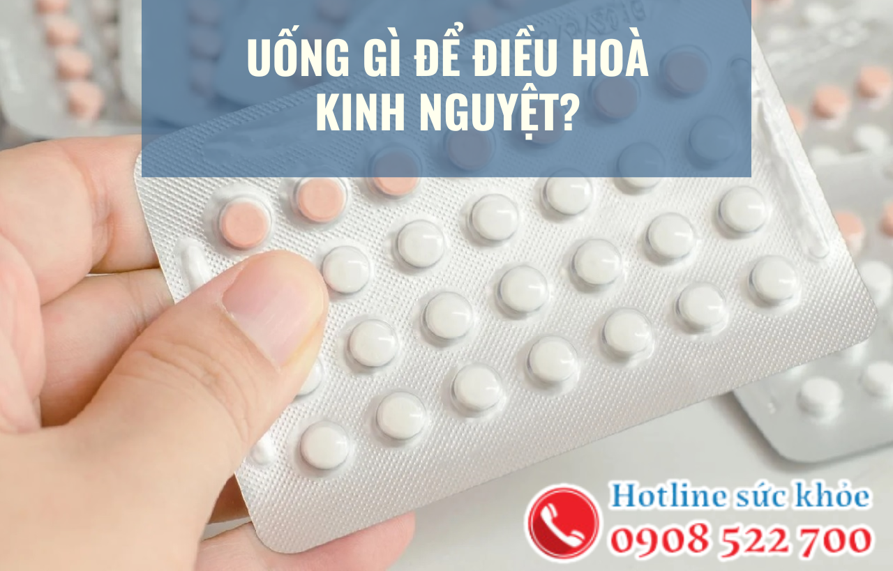 Uống gì để điều hoà kinh nguyệt?