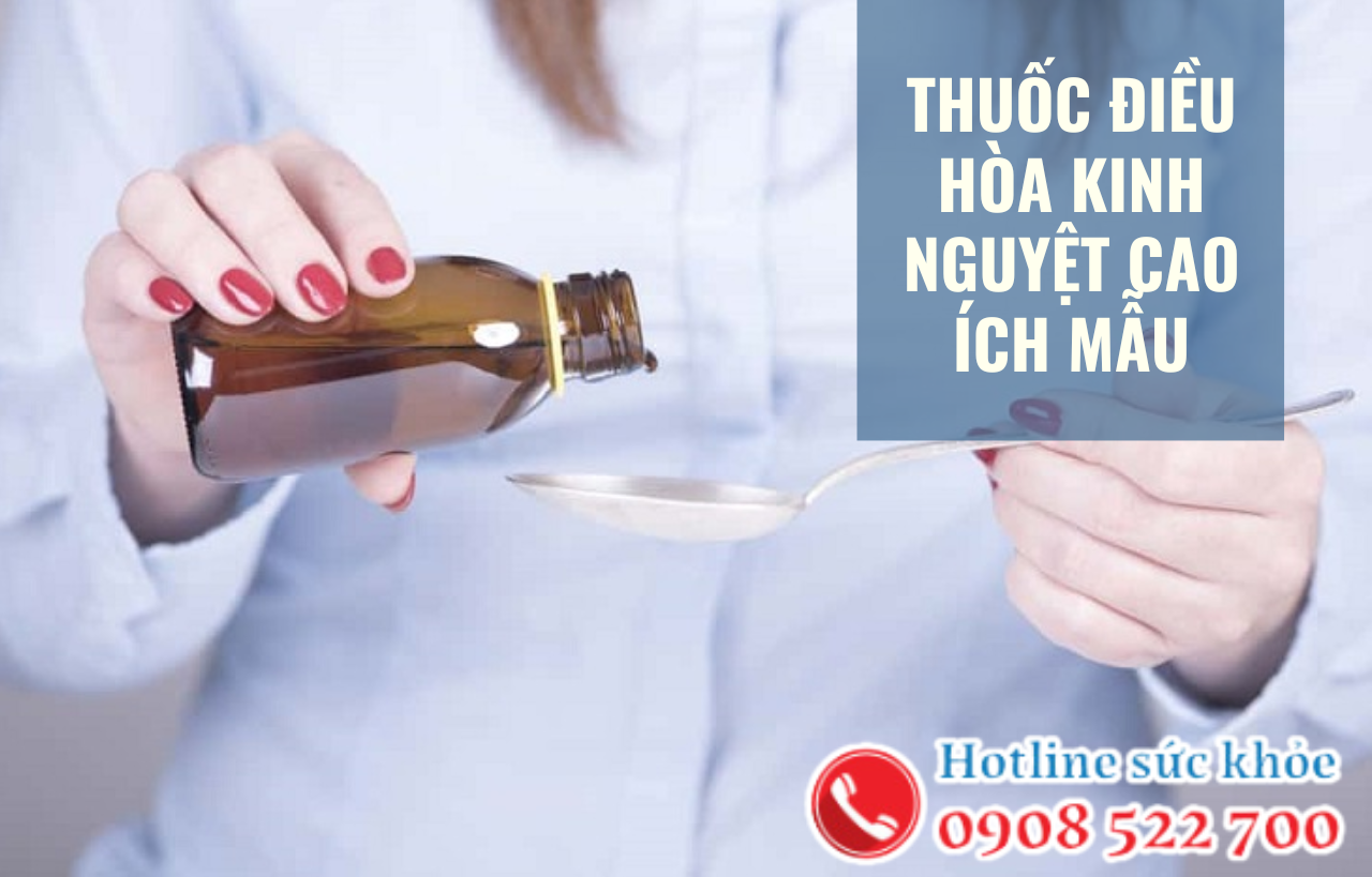 Thuốc điều hòa kinh nguyệt cao ích mẫu có hiệu quả không?