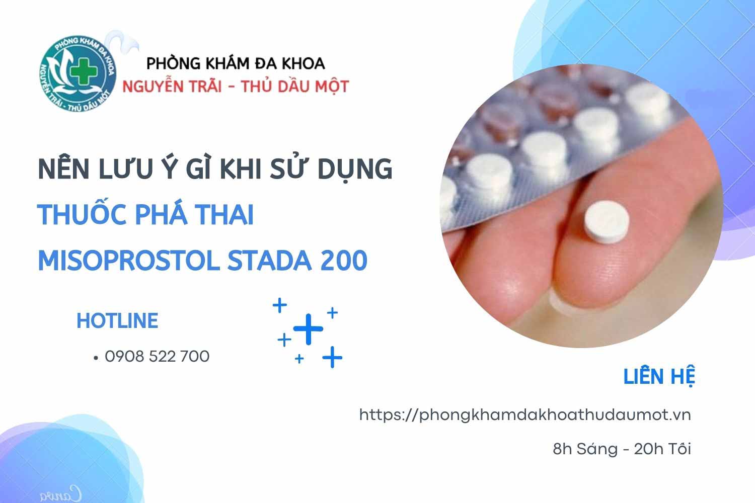 Nên lưu ý những gì khi sử dụng thuốc phá thai misoprostol stada 200