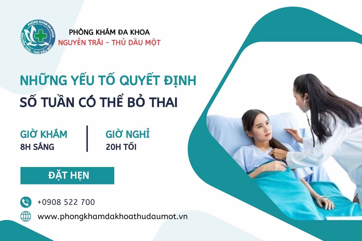 Những yếu tố ảnh hưởng lớn đến số tuần có thể bỏ thai an toàn và ít rủi ro nhất