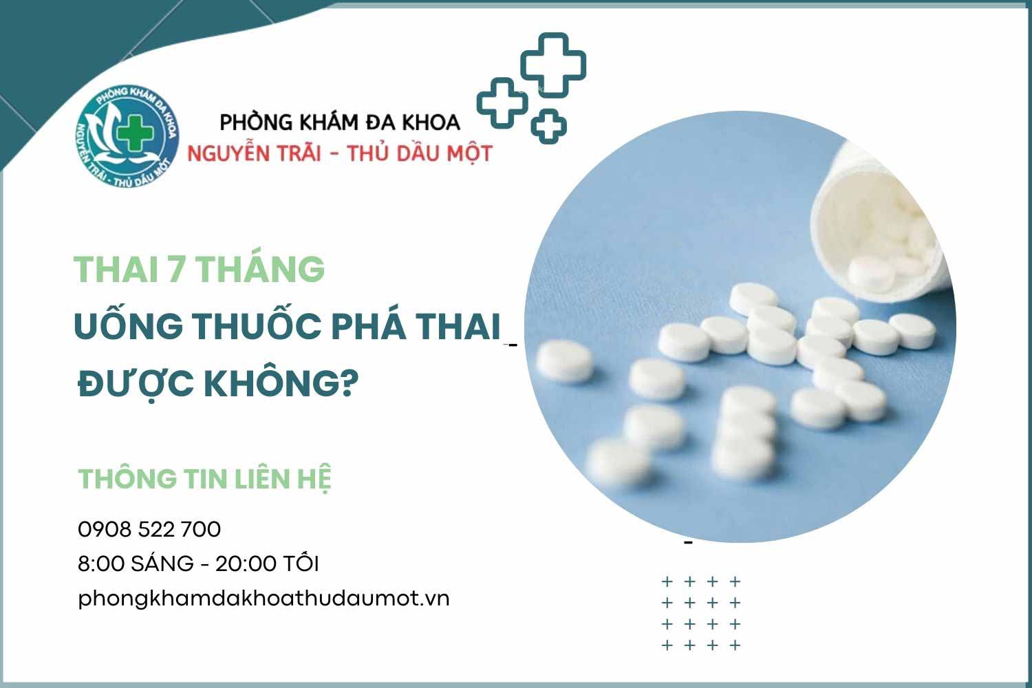 Thai 7 tuần có uống thuốc phá thai được không?