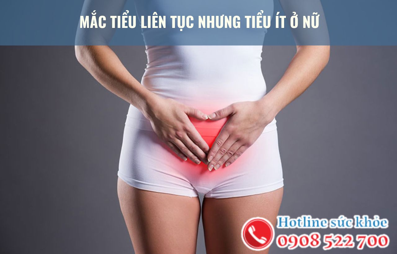 Mắc tiểu liên tục nhưng tiểu ít ở nữ xuất phát từ đâu?