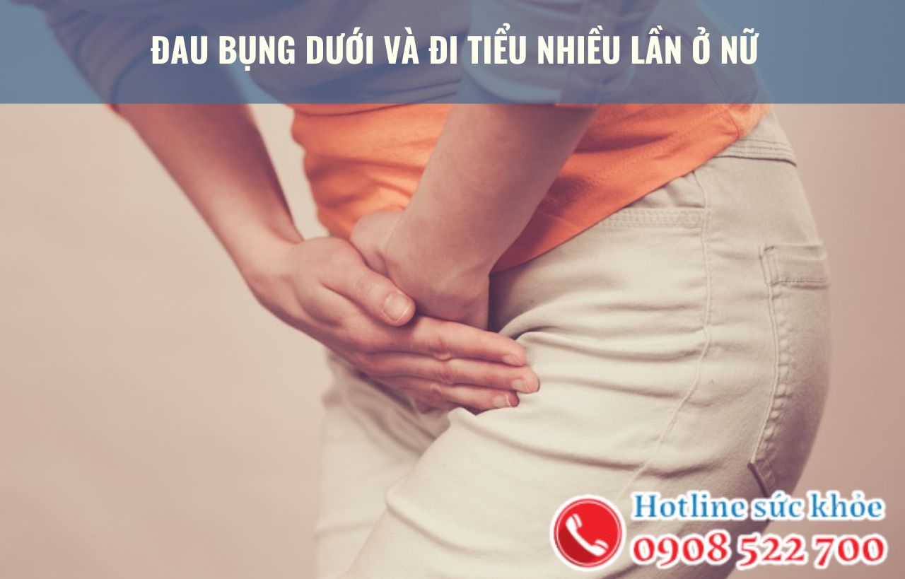 Đau bụng dưới và đi tiểu nhiều lần ở nữ điều trị như thế nào?