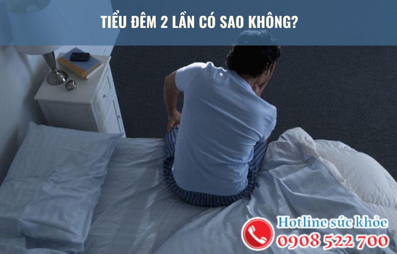 Tiểu đêm 2 lần có sao không?