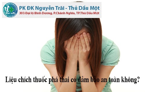 Chích thuốc phá thai có thật sự an toàn không?