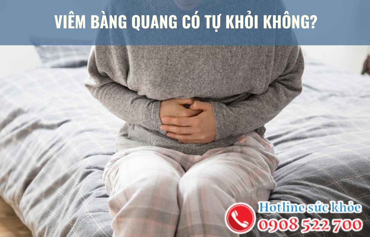 Viêm bàng quang có tự khỏi không?