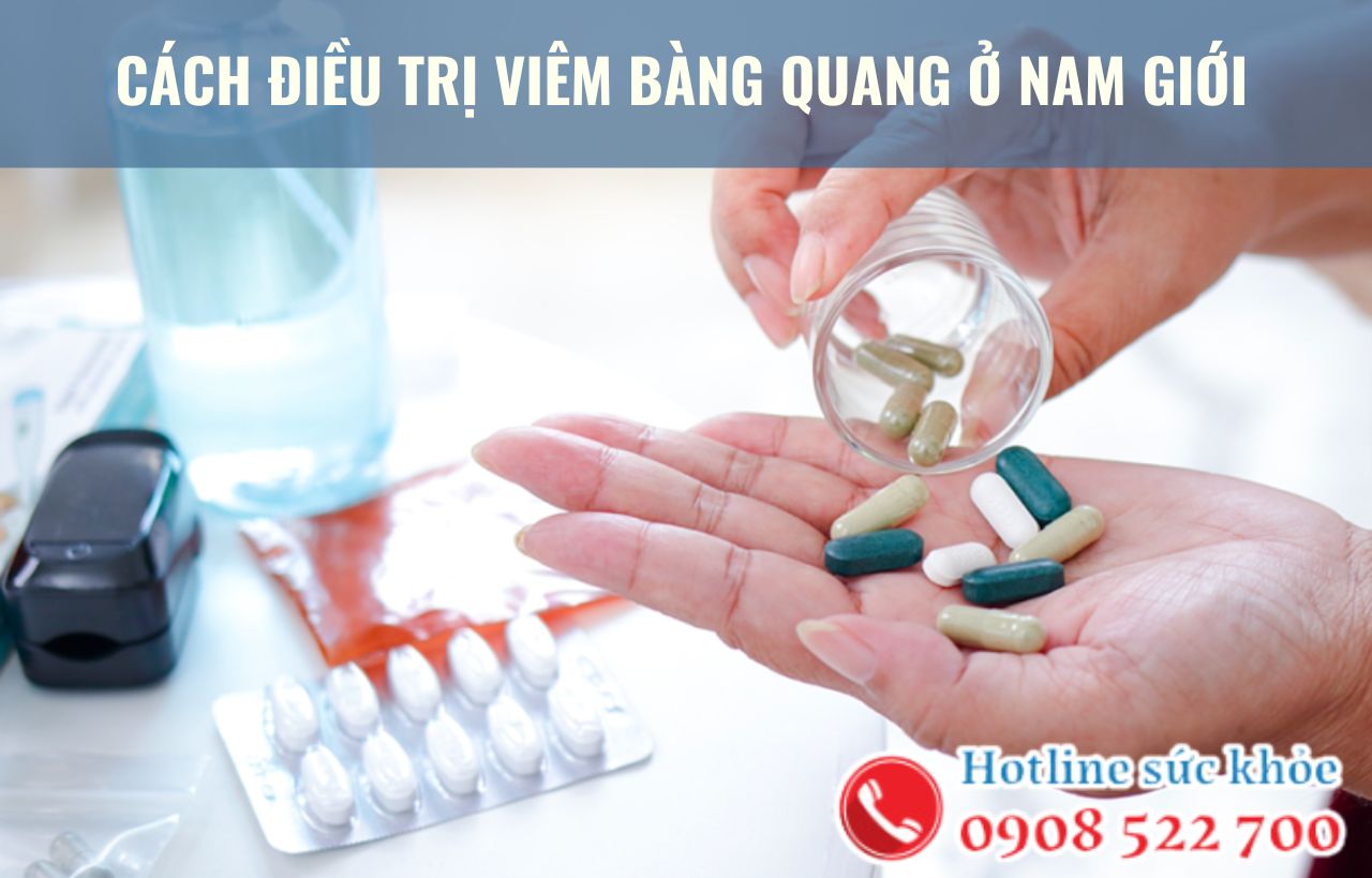 Cách điều trị viêm bàng quang ở nam giới gồm những phương pháp nào?