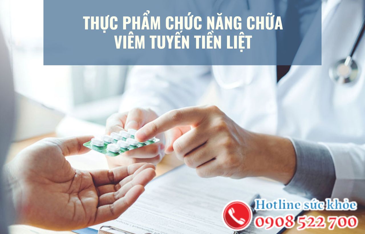 Thực phẩm chức năng chữa viêm tuyến tiền liệt gồm những loại nào?