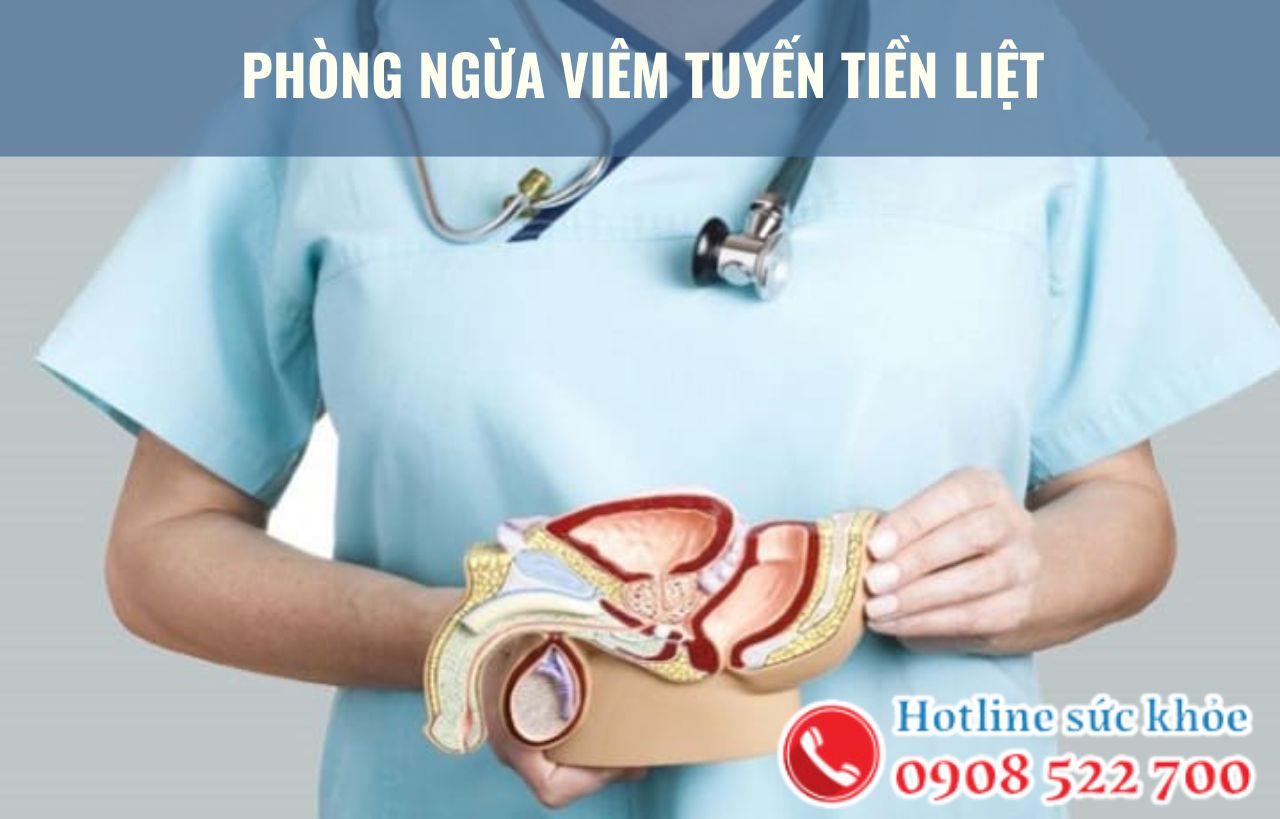 Phòng ngừa viêm tuyến tiền liệt như thế nào?