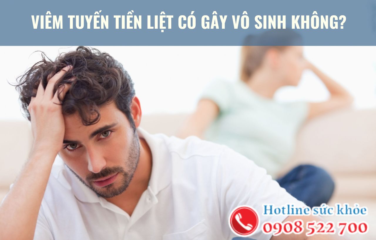 Viêm tuyến tiền liệt có gây vô sinh không?