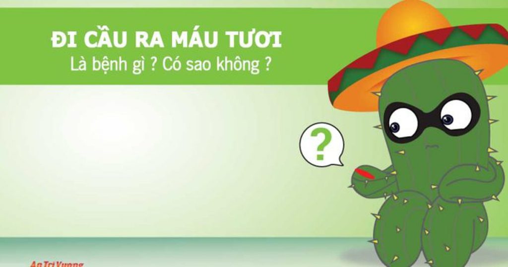 đi cầu ra máu tươi